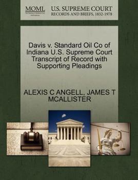 Davis v. Standard Oil Co of Indiana U.S. Supreme Court Transcript of Record with Supporting Pleadings