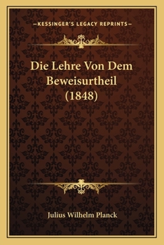 Paperback Die Lehre Von Dem Beweisurtheil (1848) [German] Book