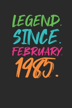 Legend Since February 1985: Birthday Gift or Anniversary Gift Idea - Graph Paper Notebook