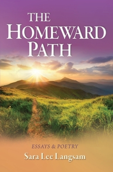 Paperback The Homeward Path: Essays & Poetry Book