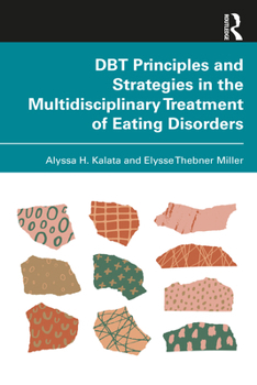 Paperback DBT Principles and Strategies in the Multidisciplinary Treatment of Eating Disorders Book