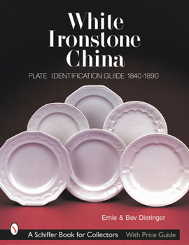Paperback White Ironstone China: Plate Identification Guide 1840-1890 Book