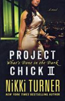 Paperback Project Chick II: What's Done in the Dark Book