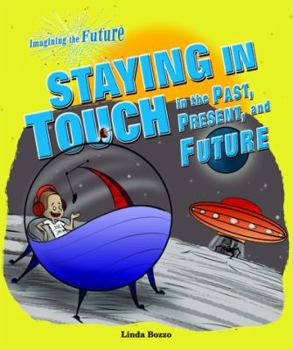 Staying in Touch in the Past, Present, and Future - Book  of the Imagining the Future