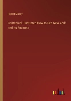 Paperback Centennial. Ilustrated How to See New York and its Environs Book