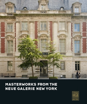 Hardcover Masterworks from the Neue Galerie New York Book