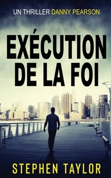 Exécution de la Foi: Translation of Execution Of Faith (La Série Danny Pearson)