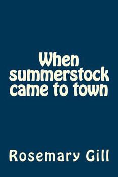 Paperback When summerstock came to town: non-fiction Book