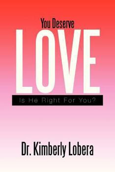 Paperback You Deserve Love: Is He Right for You? Book