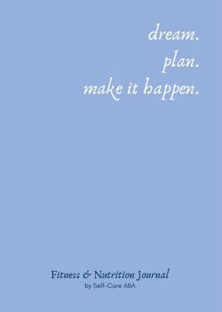 Paperback Fitness & Nutrition Journal: by Self-Care ABA Book