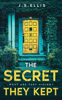 Paperback The Secret They Kept: Book 1: What are they hiding?: An addictive and gripping psychological thriller Book