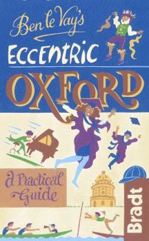 Hardcover Ben Le Vay's Eccentric Oxford. Benedict Le Vay Book