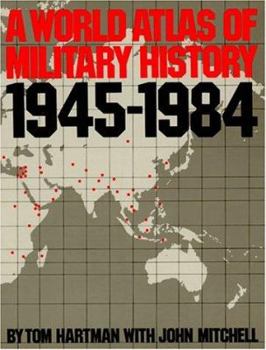 Hardcover A World Atlas of Military History 1945-1984 Book