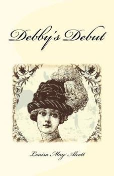 Paperback Debby's Debut: A Classic Story of Romance Book