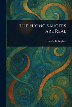 Paperback The Flying Saucers Are Real Book