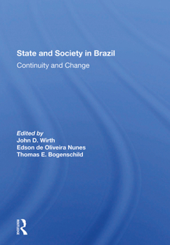 Hardcover State and Society in Brazil: Continuity and Change Book