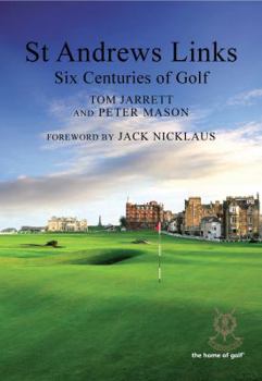 Hardcover St Andrews Links: Six Centuries of Golf Book