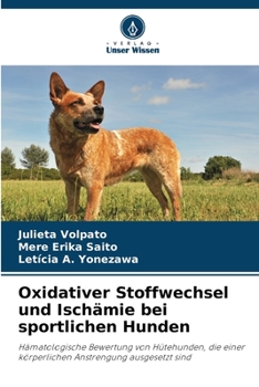 Paperback Oxidativer Stoffwechsel und Ischämie bei sportlichen Hunden [German] Book