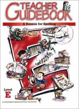 Paperback A Reason for Spelling: Teacher Guidebook Level E Book