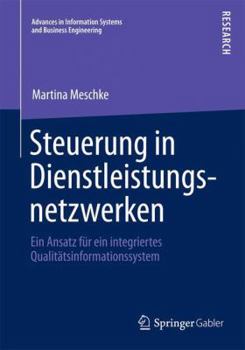 Paperback Steuerung in Dienstleistungsnetzwerken: Ein Ansatz Für Ein Integriertes Qualitätsinformationssystem [German] Book