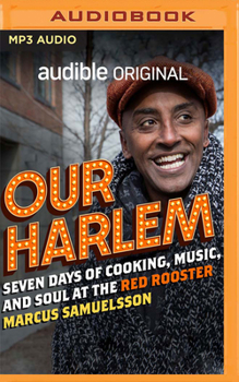 Audio CD Our Harlem: Seven Days of Cooking, Music and Soul at the Red Rooster Book