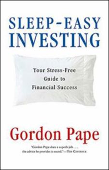 Hardcover Sleep Easy Investing: Your Stress Free Guide to Financial Success Book