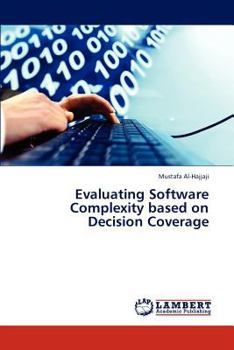 Paperback Evaluating Software Complexity based on Decision Coverage Book