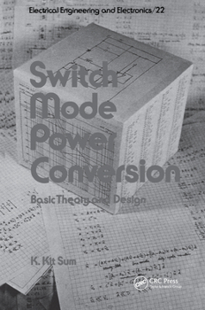 Hardcover Switch Mode Power Conversion: Basic Theory and Design Book