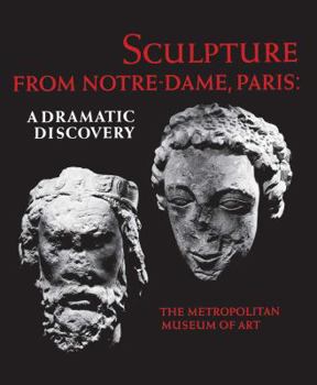 Paperback Sculpture from Notre-Dame, Paris: A Dramatic Discovery Book