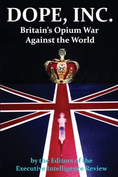 Paperback DOPE, INC. Britain's Opium War Against the World Book