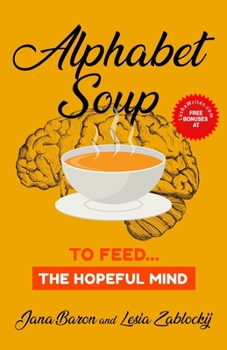 Paperback Alphabet Soup: To Feed...The Hopeful Mind Book