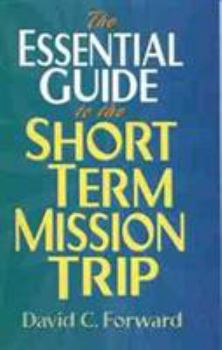 Spiral-bound The Essential Guide to the Short Term Mission Trip Book