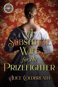 A Substitute Wife for the Prizefighter (Victorian Prizefighters) - Book #2 of the Victorian Prizefighters