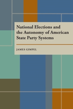 Paperback National Elections and the Autonomy of American State Party Systems Book