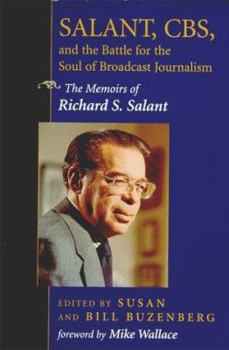 Hardcover Salant, CBS, and the Battle for the Soul of Broadcast Journalism: The Memoirs of Richard S. Salant Book