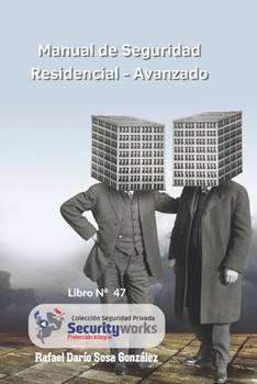 Manual de Seguridad Residencial Avanzado: Manual Avanzado de Seguridad Residencial