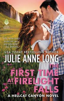 The First Time at Firelight Falls: A Hellcat Canyon Novel - Book #4 of the Hellcat Canyon