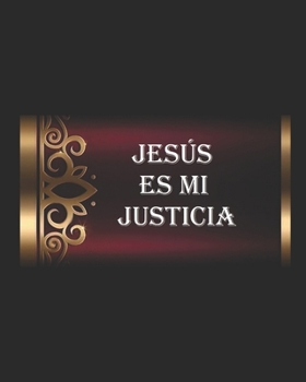 Paperback Jesus es mi Justicia: El Evangelio Poder de Salvación [Spanish] Book