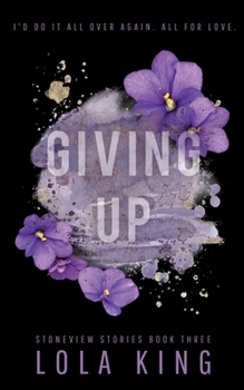 Paperback Giving Up: Stoneview Stories Book 3 Book