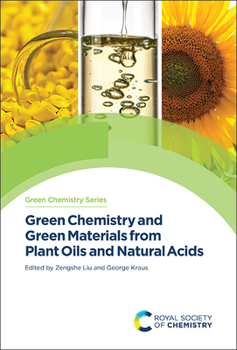 Hardcover Green Chemistry and Green Materials from Plant Oils and Natural Acids Book
