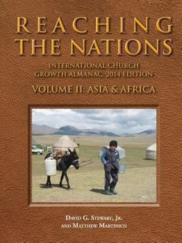 Paperback Reaching the Nations: International Lds Church Growth Almanac, 2014 Edition, Volume II: Asia and Africa Book