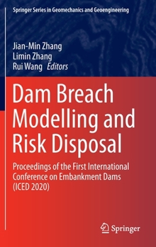 Hardcover Dam Breach Modelling and Risk Disposal: Proceedings of the First International Conference on Embankment Dams (Iced 2020) Book