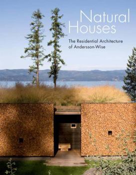 Hardcover Natural Houses: The Residential Architecture of Andersson-Wise Book