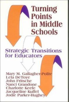 Paperback Turning Points in Middle Schools: Strategic Transitions for Educators Book