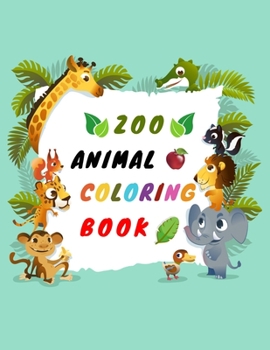 Zoo Animal Coloring Book: Zoo Animal Alphabet Coloring Book For Kids Aged 3-8 - (Zoo Animal Coloring Book For Beginners) Great For Perfect Kids