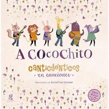 Paperback A COCOCHITO - CANTICUENTICOS EN CANCIONES - LIBRO DISCO Book