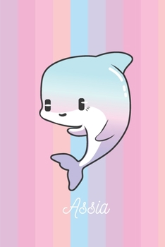 Paperback Assia: Dauphin: Personalis? Carnet De Notes Cadeau Lign? Pour Les Filles Et ?tudiantes [French] Book