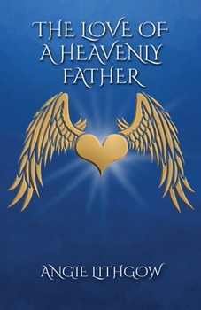 Paperback The Love of a Heavenly Father Book