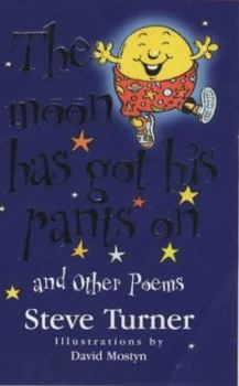 Paperback The Moon Has Got His Pants on and Other Poems Book