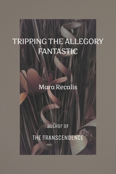 Paperback Tripping the Allegory Fantastic Book